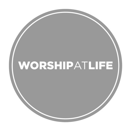 Worship At Life